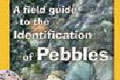A field Guide To identification Of Pebbles